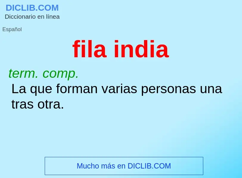 Che cos'è fila india - definizione