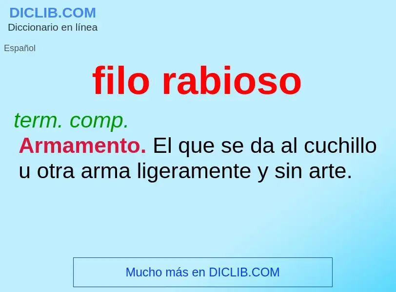 What is filo rabioso - definition