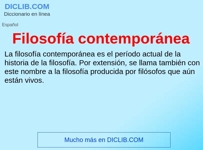 Wat is Filosofía contemporánea - definition