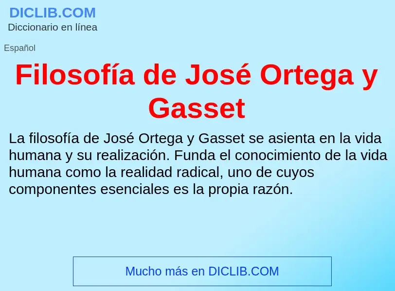 ¿Qué es Filosofía de José Ortega y Gasset? - significado y definición