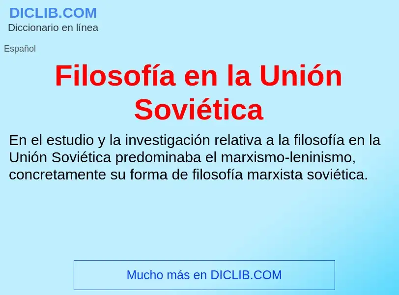 Что такое Filosofía en la Unión Soviética - определение