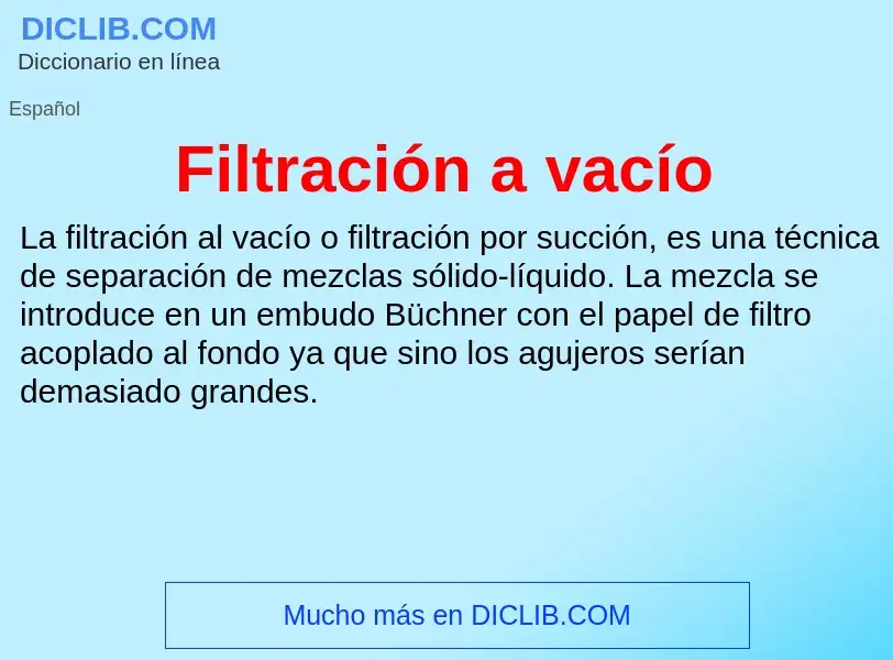 What is Filtración a vacío - meaning and definition