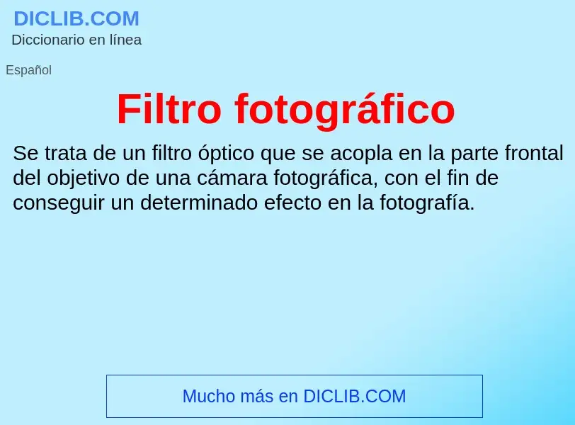 Что такое Filtro fotográfico - определение