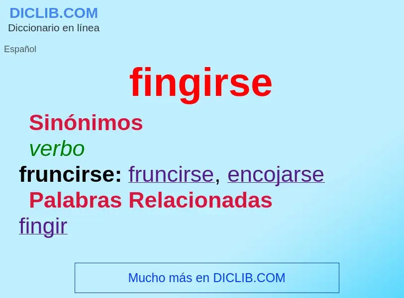 What is fingirse - meaning and definition