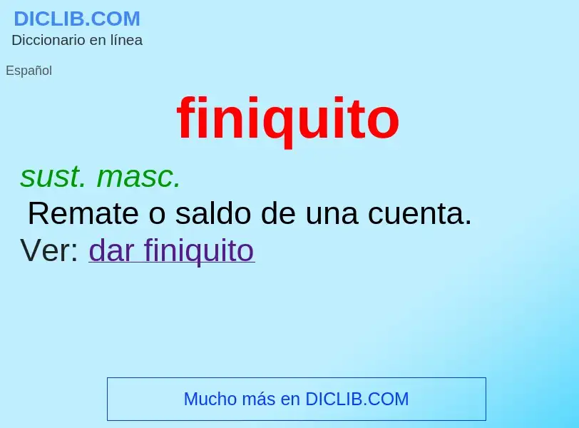 O que é finiquito - definição, significado, conceito