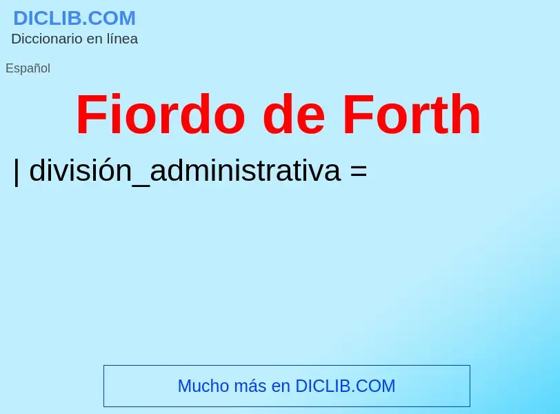 Wat is Fiordo de Forth - definition