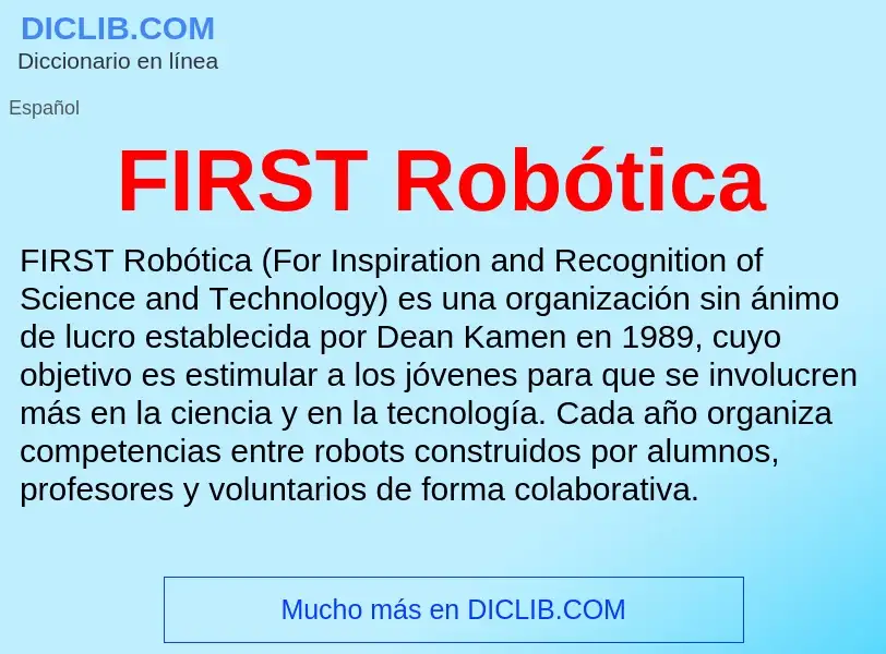 ¿Qué es FIRST Robótica? - significado y definición