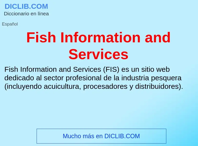 Wat is Fish Information and Services - definition