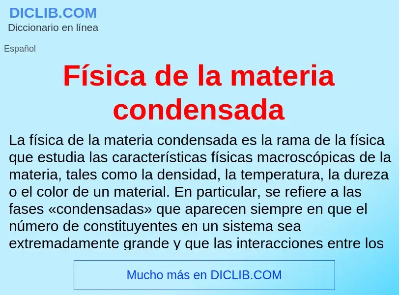 ¿Qué es Física de la materia condensada? - significado y definición