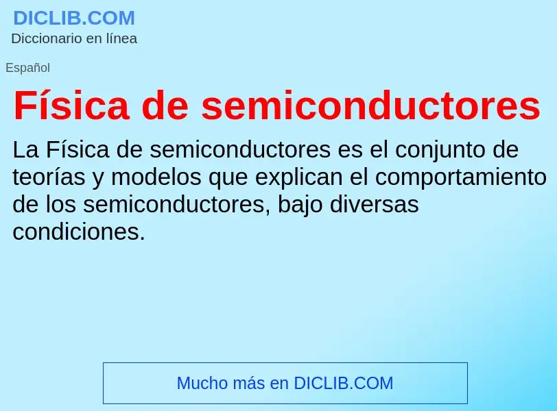 ¿Qué es Física de semiconductores? - significado y definición