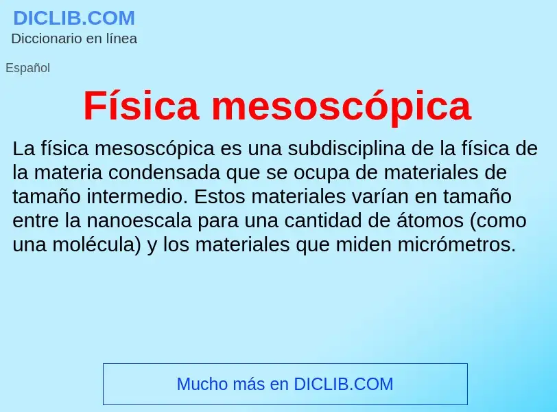 ¿Qué es Física mesoscópica? - significado y definición