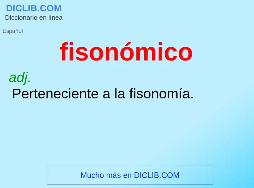 ¿Qué es fisonómico? - significado y definición