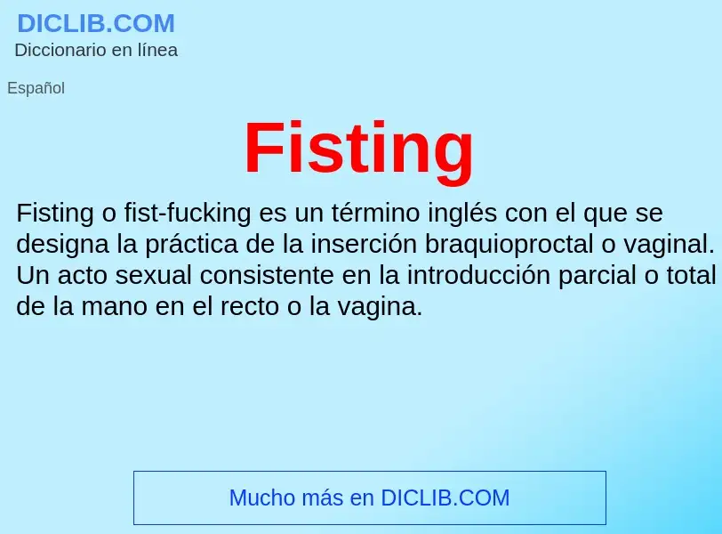 O que é Fisting - definição, significado, conceito