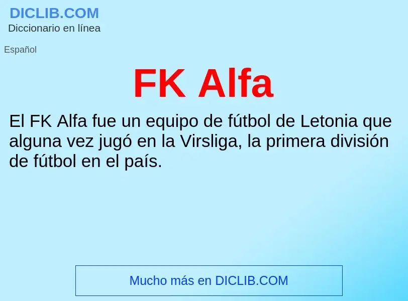 O que é FK Alfa - definição, significado, conceito