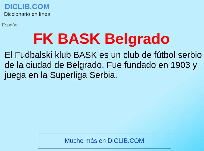 O que é FK BASK Belgrado - definição, significado, conceito