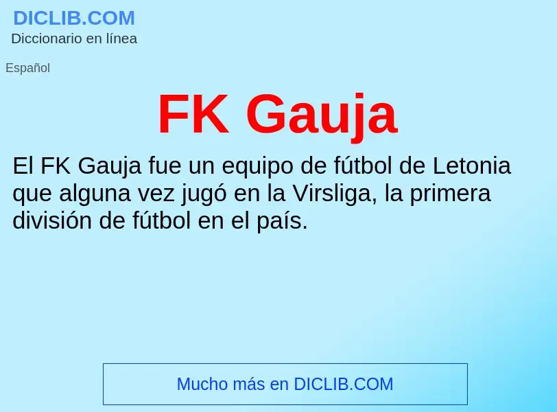 ¿Qué es FK Gauja? - significado y definición