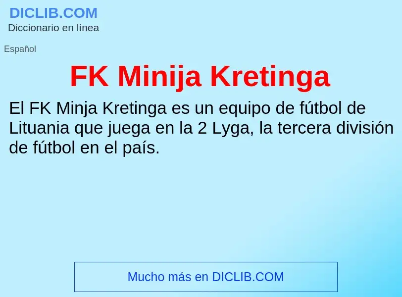 O que é FK Minija Kretinga - definição, significado, conceito