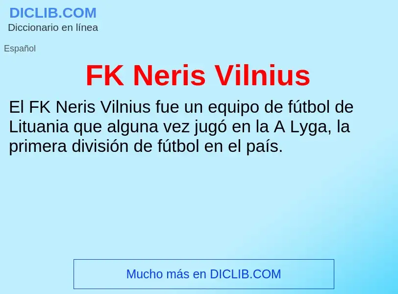 O que é FK Neris Vilnius - definição, significado, conceito