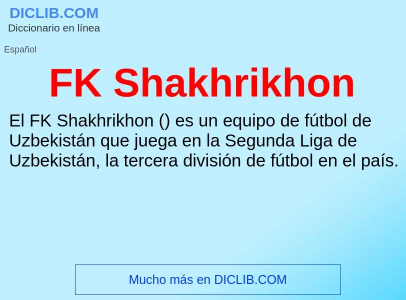 O que é FK Shakhrikhon - definição, significado, conceito