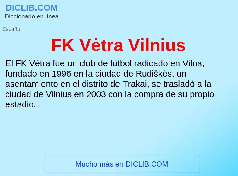 ¿Qué es FK Vėtra Vilnius? - significado y definición