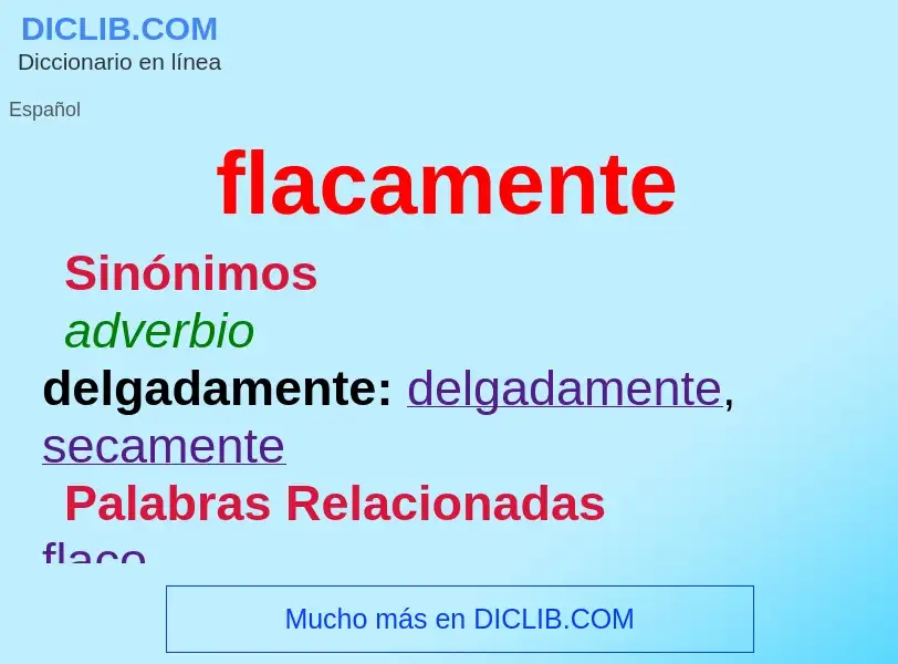 ¿Qué es flacamente? - significado y definición