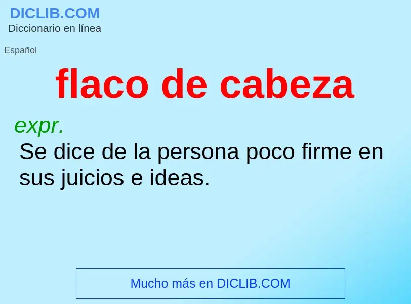 ¿Qué es flaco de cabeza? - significado y definición