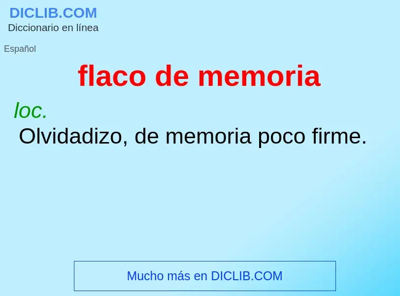 What is flaco de memoria - definition