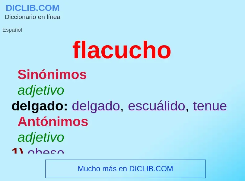 O que é flacucho - definição, significado, conceito