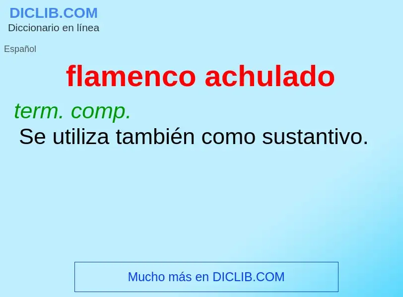 Che cos'è flamenco achulado - definizione