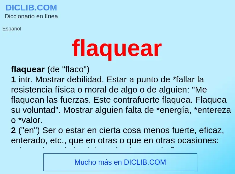 Was ist flaquear - Definition