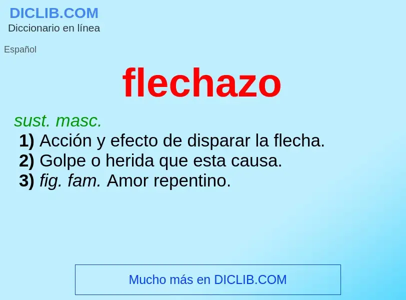 ¿Qué es flechazo? - significado y definición