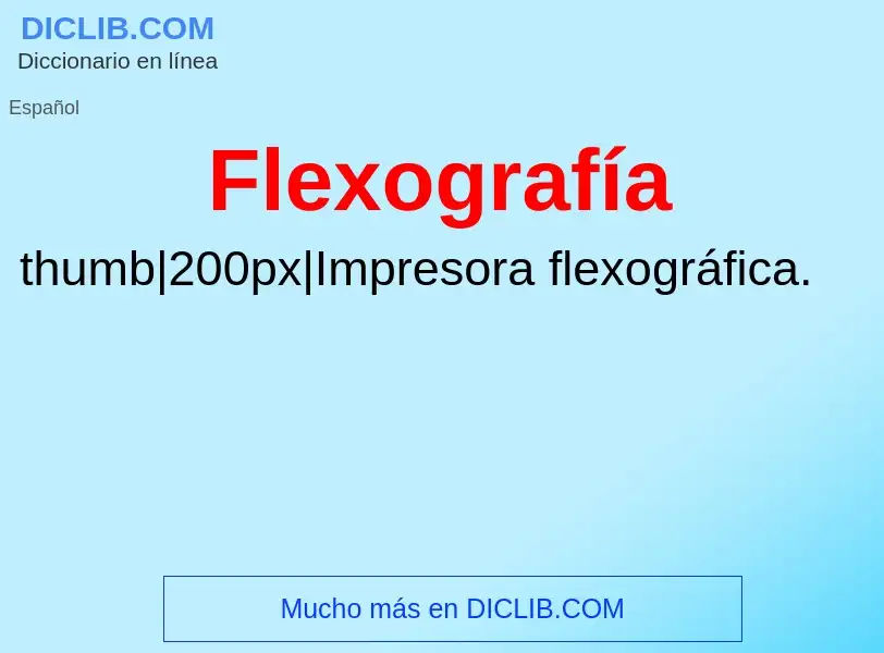 ¿Qué es Flexografía? - significado y definición