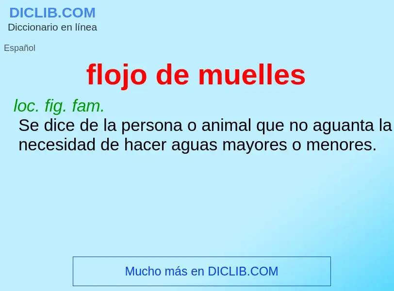 What is flojo de muelles - meaning and definition