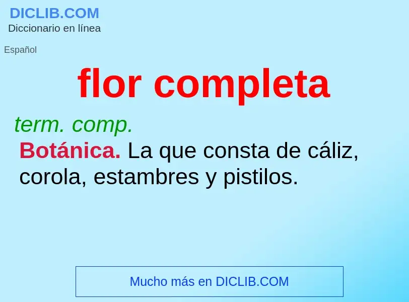 Was ist flor completa - Definition