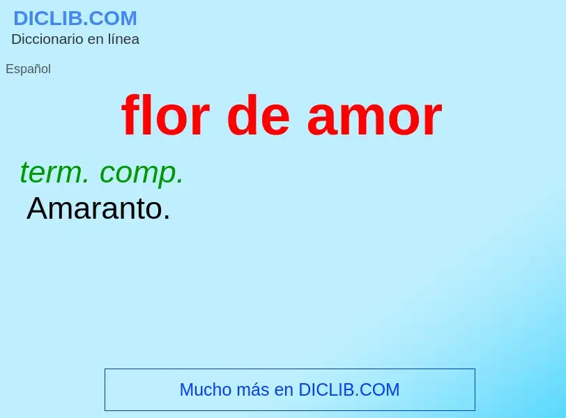 What is flor de amor - meaning and definition