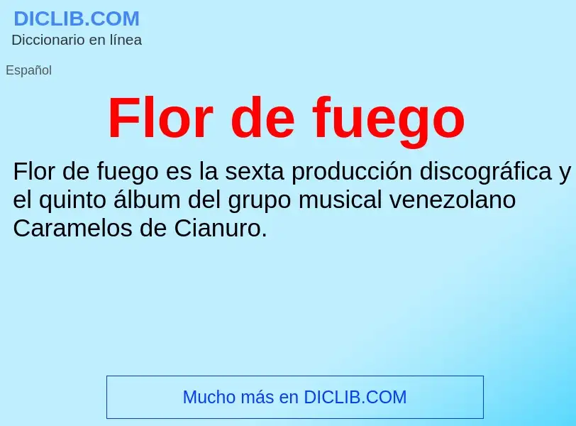 What is Flor de fuego - meaning and definition