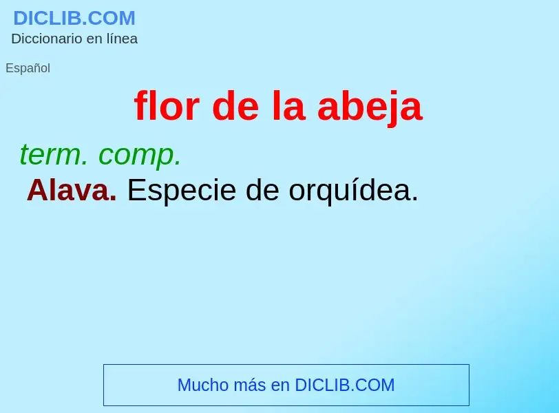 What is flor de la abeja - meaning and definition