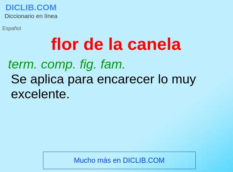 Was ist flor de la canela - Definition