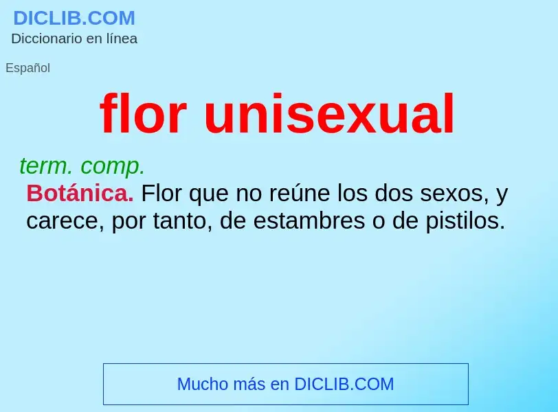 Che cos'è flor unisexual - definizione