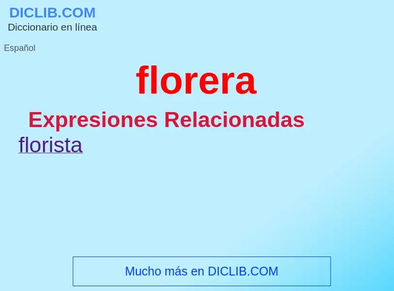 ¿Qué es florera? - significado y definición