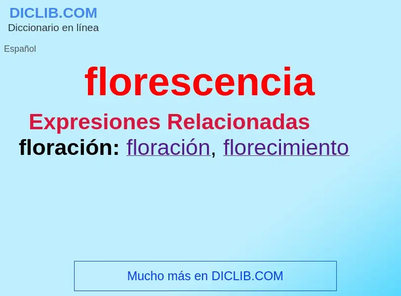 Wat is florescencia - definition