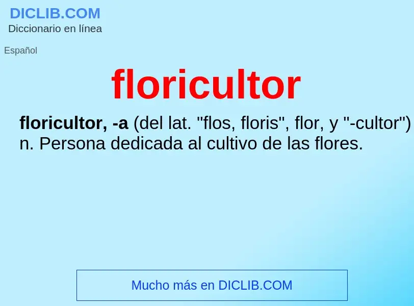 ¿Qué es floricultor? - significado y definición