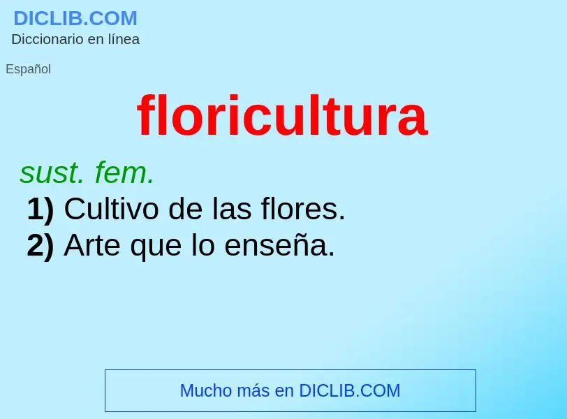 ¿Qué es floricultura? - significado y definición