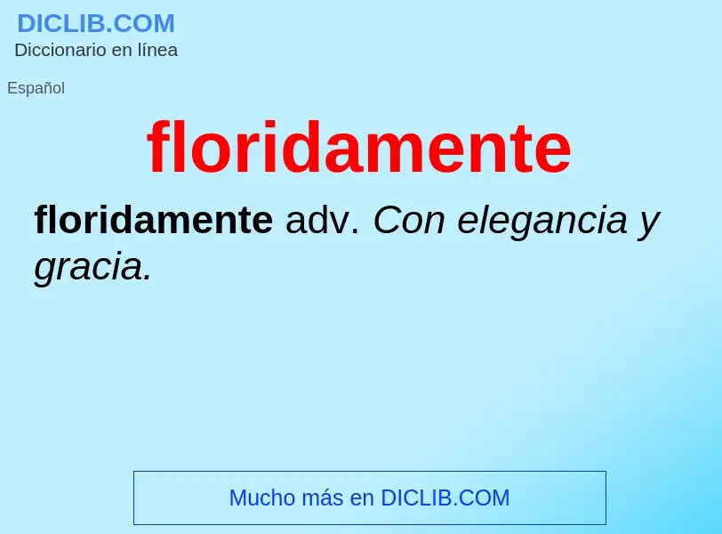 What is floridamente - meaning and definition