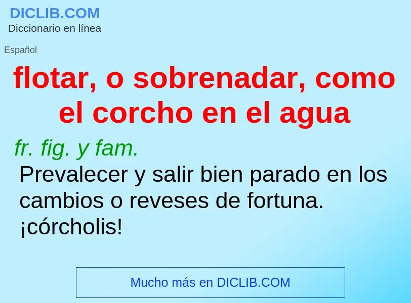 Was ist flotar, o sobrenadar, como el corcho en el agua - Definition