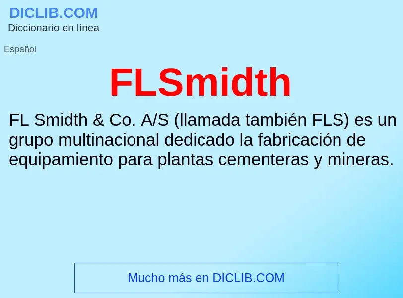 ¿Qué es FLSmidth? - significado y definición