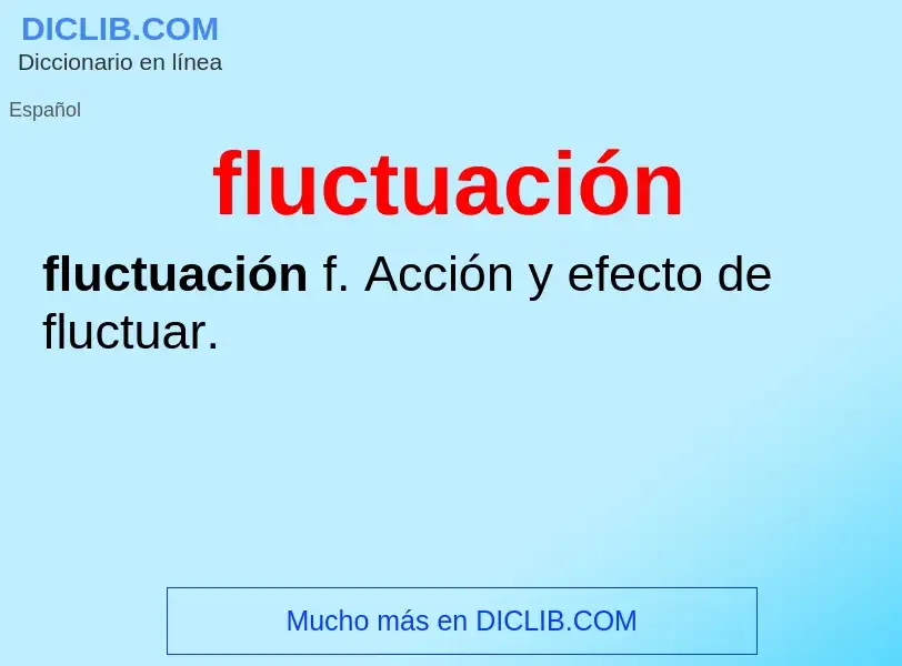 O que é fluctuación - definição, significado, conceito