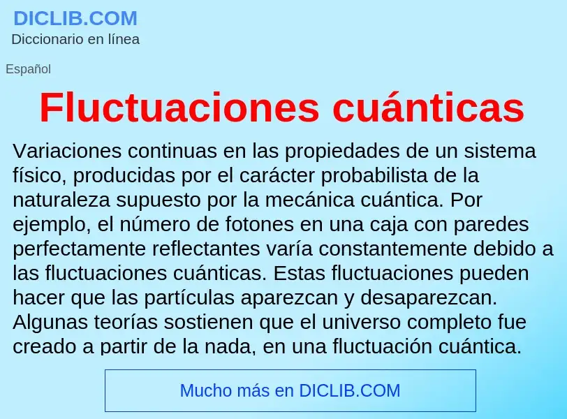 ¿Qué es Fluctuaciones cuánticas? - significado y definición