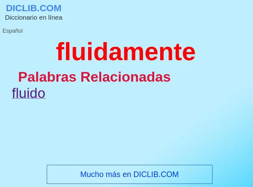 What is fluidamente - definition