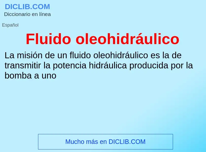 ¿Qué es Fluido oleohidráulico? - significado y definición